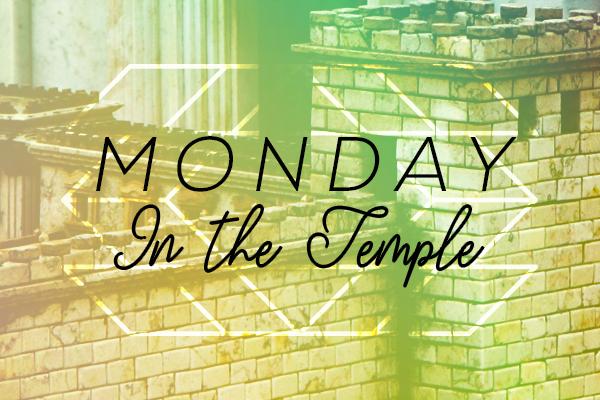 Monday in the temple