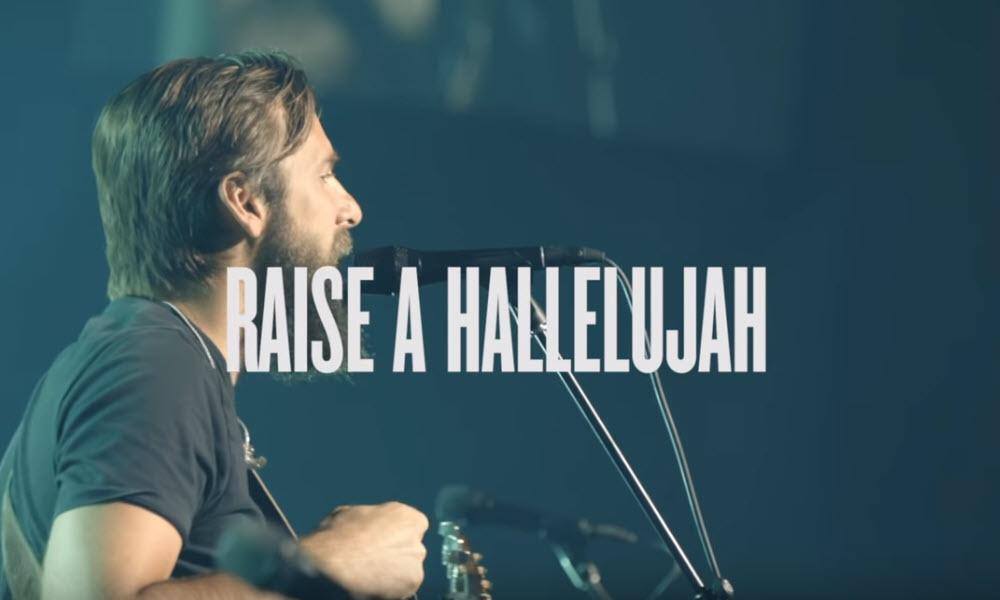 "Raise A Hallelujah" By: Bethel Music