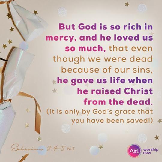 image containing the text of Ephesians 2:4-5 NLT